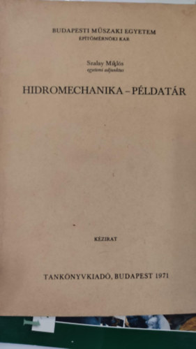 Szalay Mikl�s - Hidromechanika p�ldat�r