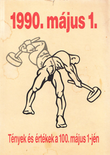 Jemnitz Jnos - 1990. mjus 1. - Tnyek s rtkek a 100. mjus 1-jn