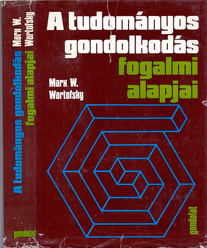 Marx W. Wartofsky - A tudom�nyos gondolkod�s fogalmi alapjai (Bev. a tudom�nyfiloz�fi�ba)