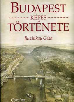 Buzinkay Gza - Budapest kpes trtnete