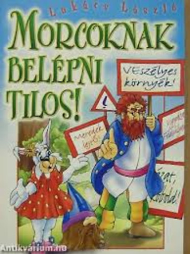 Luk�cs L�szl� - Morcoknak bel�pni tilos!