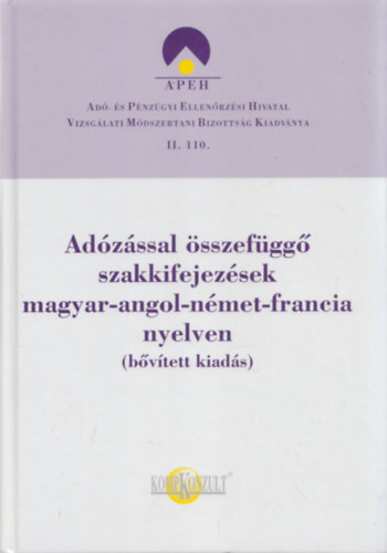 Dr. Bessenyei Gbor  (szerk.) - Adzssal sszefgg szakkifejezsek magyar-angol-nmet-francia nyelven (bvtett kiads)