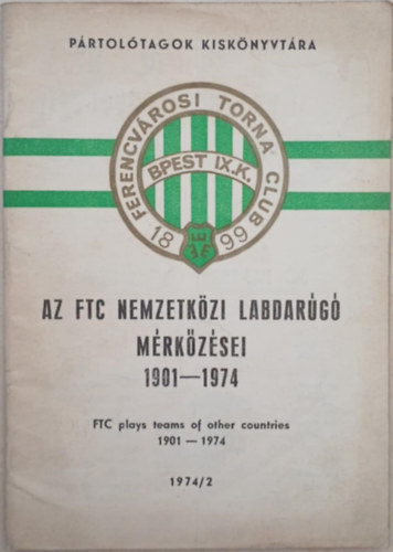 Nagy Bla - Az FTC nemzetkzi labdarg mrkzsei 1901-1974