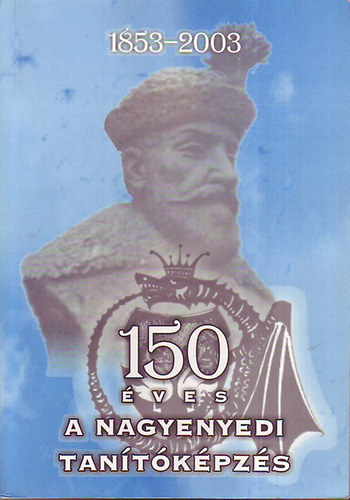 150 éves a nagyenyedi tanítóképzés