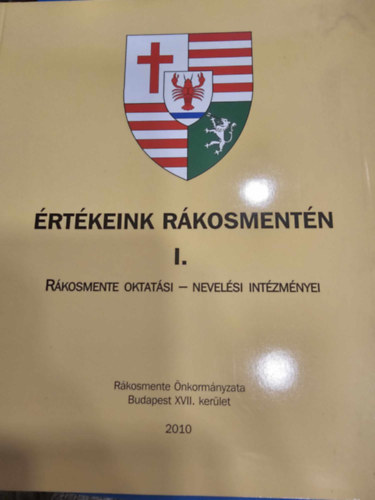 Kézdi Nagy Géza (szerk.) - Értékeink Rákosmentén I.