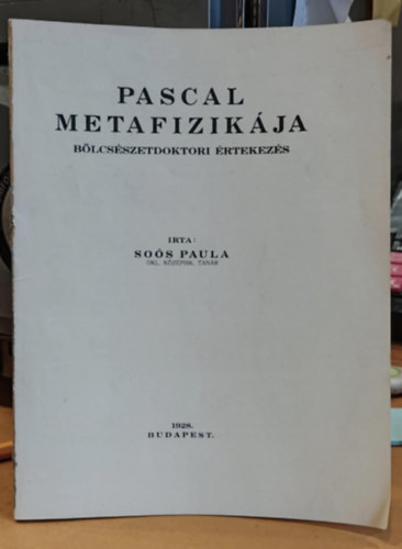 Dr. Sos Paula - Pascal metafizikja - blcsszetdoktori rtekezs