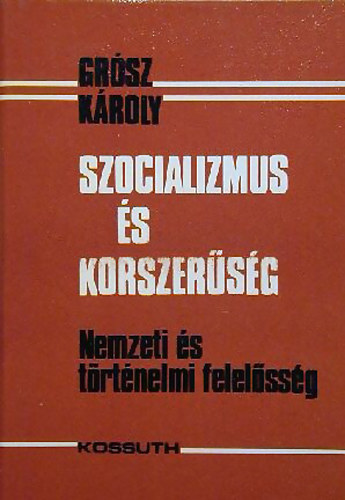 Grsz Kroly - Szocializmus s korszersg