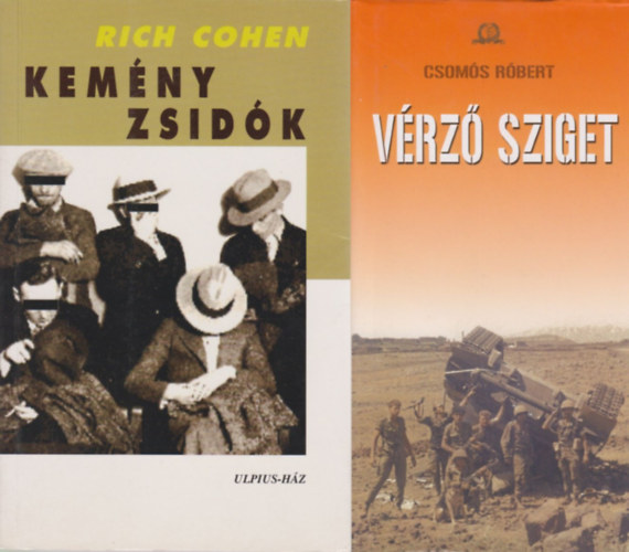 Csom�s R�bert, Rich Cohen, Rich Cohen, Csom�s R�bert Cohen Rich - 2 db k�nyv a zsid�s�gr�l: Kem�ny zsid�k -  Ap�k, fi�k, gengszter�lmok + V�rz� sziget