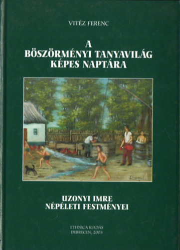 Vitz Ferenc - A bszrmnyi tanyavilg kpes naptra - Uzonyi Imre npleti festmnyei