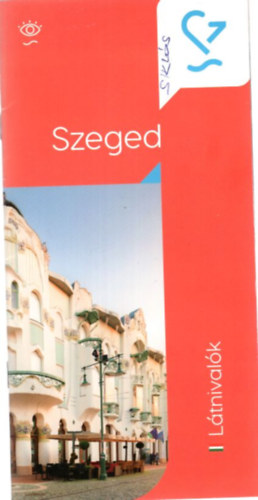 Szeged l�tnival�k