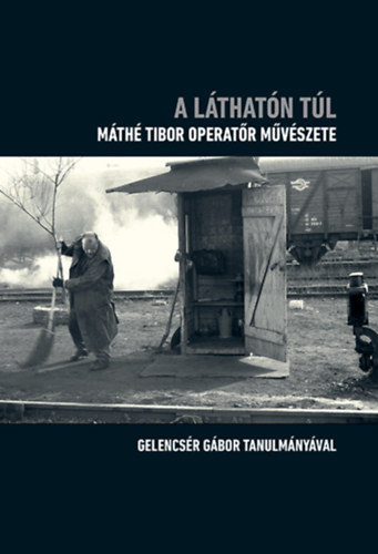 Gelencsér Gábor - A láthatón túl