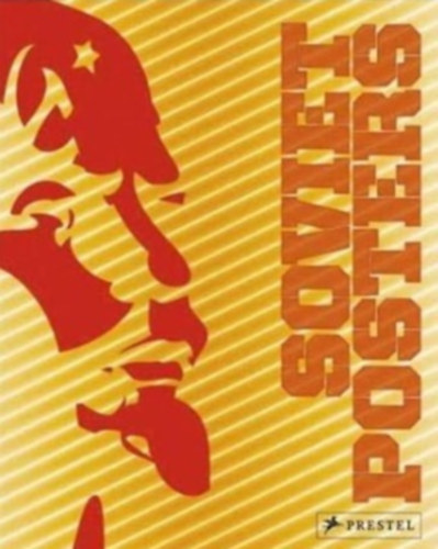 Soviet Posters: The Sergo Grigorian Collection