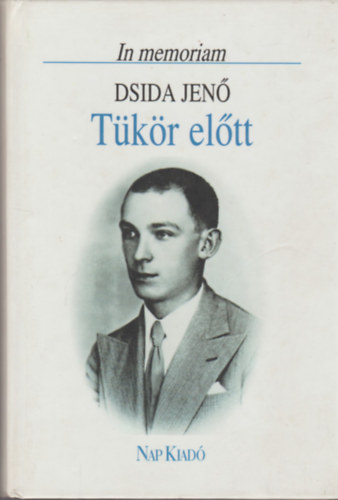 Pomog�ts B�la - T�k�r el�tt. In memoriam Dsida Jen�