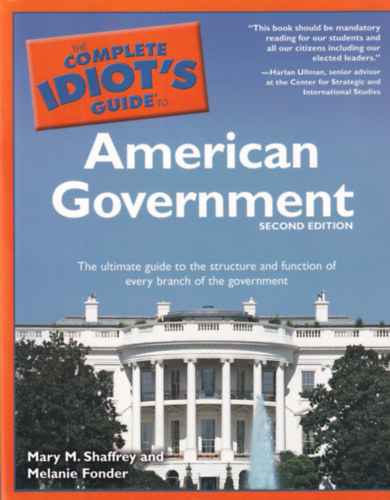 Melanie Fonder Mary M. Shaffrey - The Complete Idiot's guide to American Government