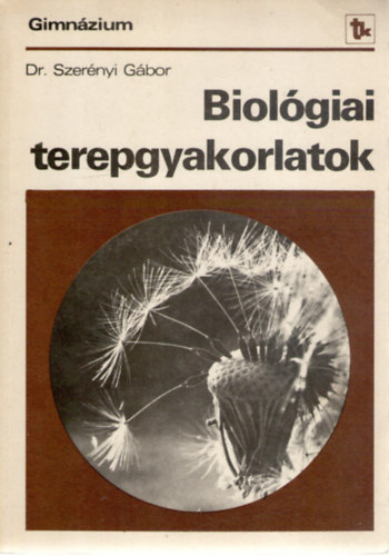 Dr. Szer�nyi G�bor - Biol�giai terepgyakorlatok