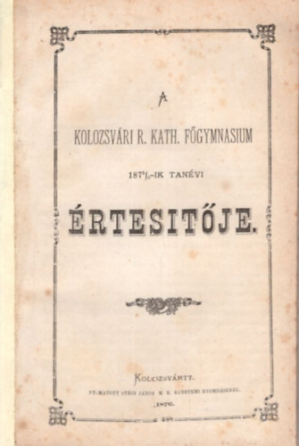A Kolozsvri R. Kath. Fgymnasium 1875/6-ik tanvi rtesitje - A logika trtnelmi fejldsnek fbb mozzanatai