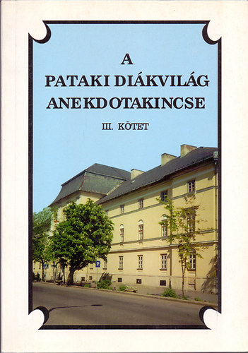 Dr. Fekete Gyula kzremkdsvel Harsnyi Istvn  (gyjttte) - A pataki dikvilg anekdotakincse III.