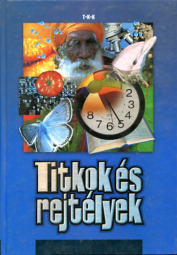Rkn-Liebn-Tthn szerk. - Titkok s rejtlyek