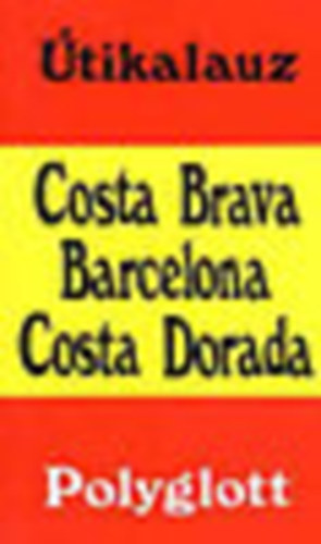 nincs megadva - Costa brava, Barcelona, Costa Dorada (polygott)
