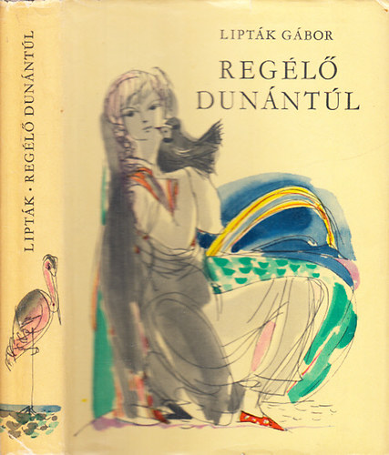 Lipták Gábor - Regélő Dunántúl