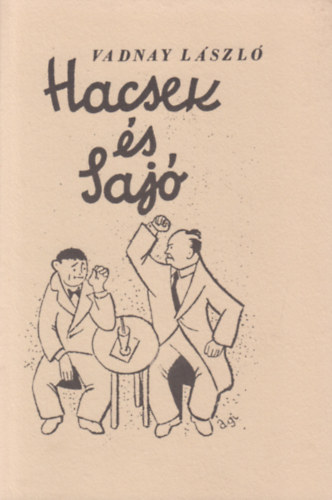 Vadnay Lszl - Vadnay Lszl leghresebb Hacsek s Saj prbeszdei