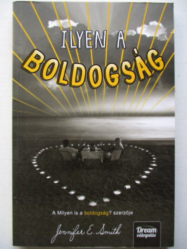 Jennifer E. Smith - Ilyen a boldogs�g