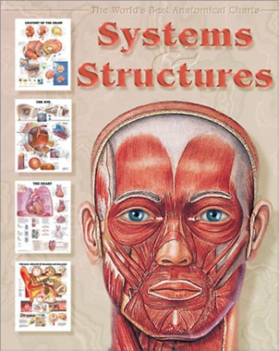 Systems & Structures : The World's Best Anatomical Charts Collection