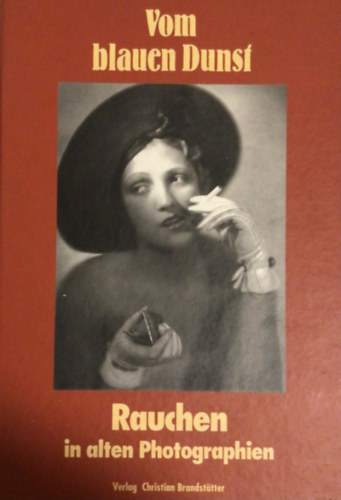 Vom Blauen Dunst Melissa M�ller - Rauchen in alten Photographien