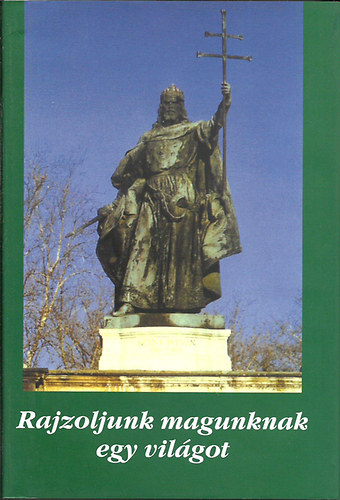 Dvid Gyula; Veres Zoltn  (szerk.) - Rajzoljunk magunknak egy vilgot