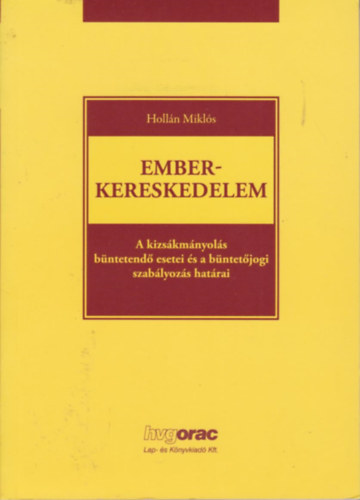 Holl�n Mikl�s - Emberkereskedelem