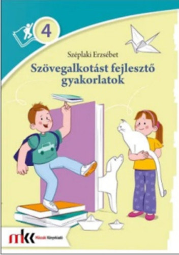 Széplaki Erzsébet - Szövegalkotást fejlesztő gyakorlatok 4. osztály
