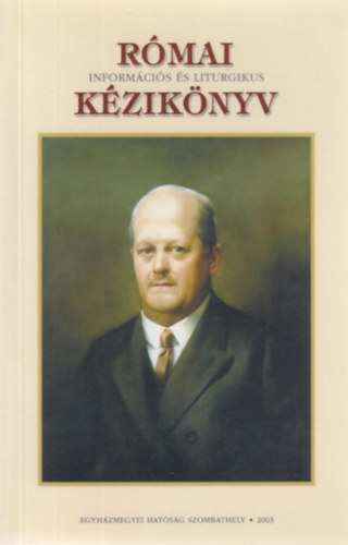 Madari Gyula /sszell./ - Rmai informcis s liturgikus kziknyv