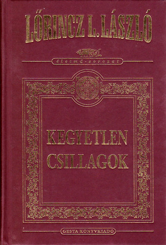 L�rincz L. L�szl� - Kegyetlen csillagok