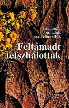 Z�dor Andr�s  (szerk.) - Felt�madt tetszhalottak (tilalomt�l szabadult cseh elbesz�l�k)