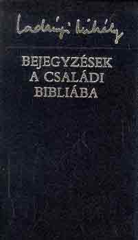Ladányi Mihály - Bejegyzések a családi Bibliába