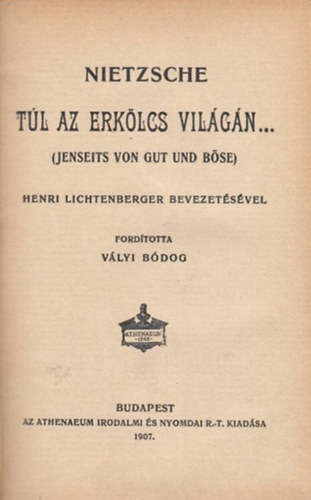 Friedrich Nietzsche - Tl az erklcs vilgn...