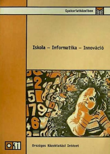 Kőrösné Mikis Márta - Iskola - Informatika - Innováció
