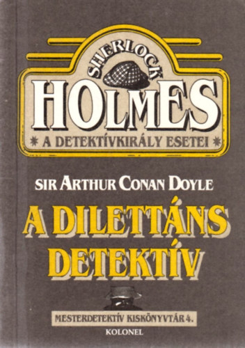 Arthur Conan Doyle - A dilett�ns detekt�v