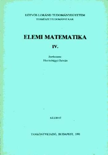 Hortob�gyi Istv�n  (szerk.) - Elemi matematika IV.