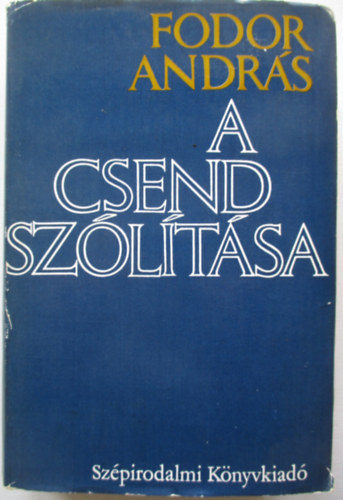 Fodor Andr�s - A csend sz�l�t�sa