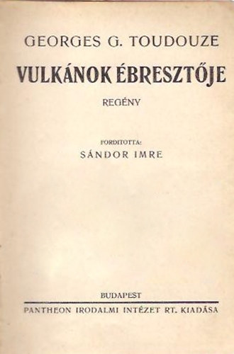 Georges G. Toudouze - Vulk�nok �breszt�je