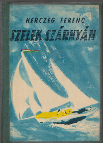 Herczeg Ferenc - Szelek szrnyn