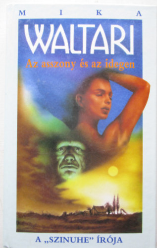 Mika Waltari - Az asszony �s az idegen