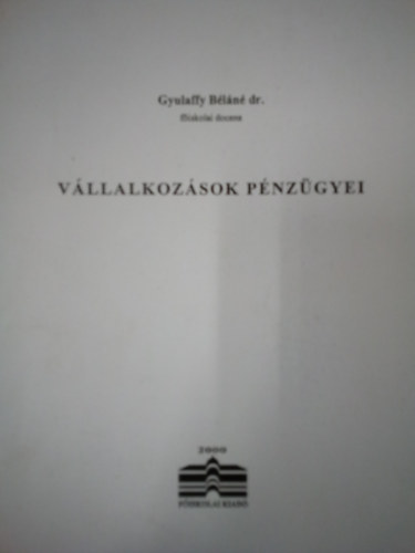 Gyulaffy Béláné dr. - Vállalkozások pénzügyei