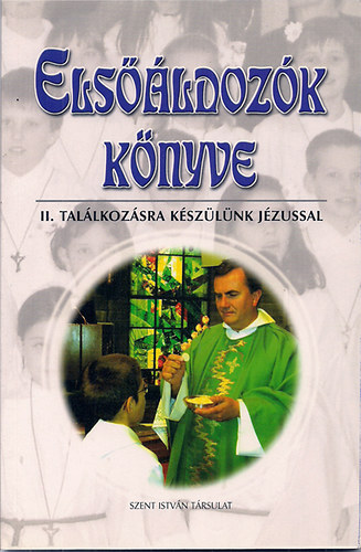 R�dly Elem�r - Els��ldoz�k k�nyve II. Tal�lkoz�sra k�sz�l�nk J�zussal