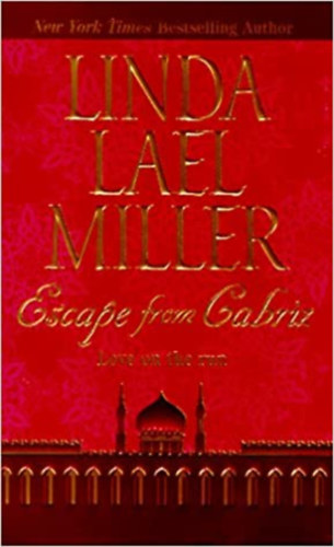 Linda Lael Miller - Escape from Cabriz