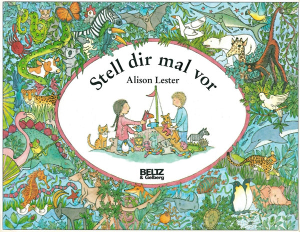 Alison Lester - Stell dir mal vor (K�pzeld- mesek�nyv n�met nyelven)
