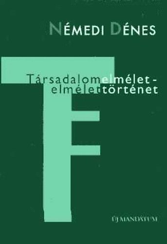 Nmedi Dnes - Trsadalomelmlet - elmlettrtnet. Tanulmnyok