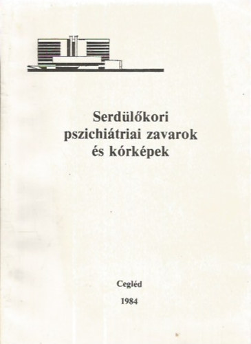 Serdülőkori pszichiátriai zavarok és kórképek
