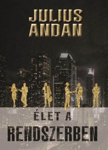  Julius Andan ( Duncan Shelley ) - �let a rendszerben